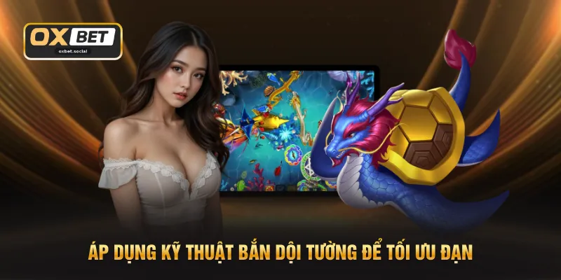 Áp dụng kỹ thuật bắn dội tường để tối ưu đạn