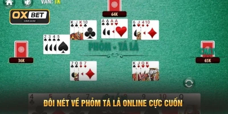 Đôi nét về Phỏm tá lả online cực cuốn