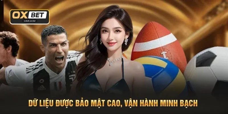 Dữ liệu được bảo mật cao, vận hành minh bạch