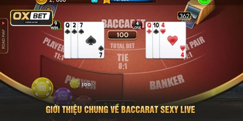 Giới thiệu chung về Baccarat Sexy Live