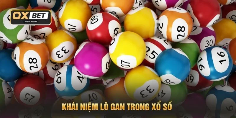 Khái niệm lô gan trong xổ số